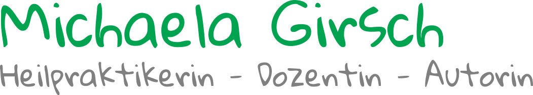 Schriftzug/Logo: Michaela Girsch, Heilpraktikerin, Dozentin, Autorin